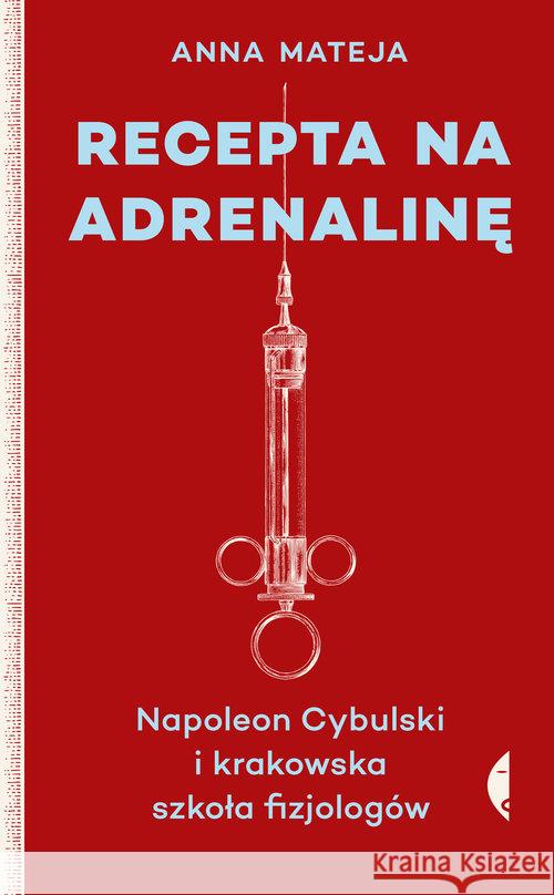 Recepta na adrenalinę Mateja Anna 9788380498143 Czarne - książka