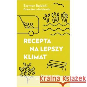 Recepta na lepszy klimat BUJALSKI SZYMON 9788396339782 WYSOKI ZAMEK - książka