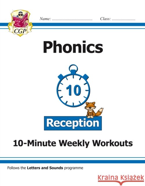 Reception English Phonics 10-Minute Weekly Workouts Karen Bryant-Mole 9781789080193 Coordination Group Publications Ltd (CGP) - książka