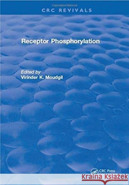 Receptor Phosphorylation Virinder K. Moudgil 9781315897141 Taylor and Francis - książka