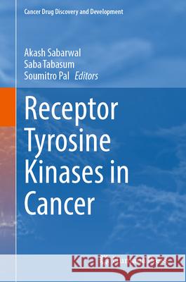 Receptor Tyrosine Kinases in Cancer Akash Sabarwal Saba Tabasum Soumitro Pal 9783031938931 Springer - książka