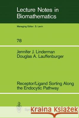 Receptor/Ligand Sorting Along the Endocytic Pathway Jennifer J. Linderman Douglas A. Lauffenburger 9783540508496 Springer - książka