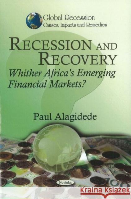 Recession & Recovery: Whither Africa's Emerging Financial Markets? Paul Alagidede 9781612095318 Nova Science Publishers Inc - książka