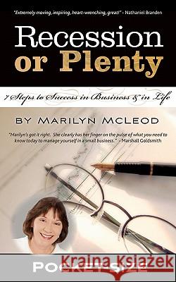 Recession or Plenty Pocket-Size: 7 Steps to Success in Business & in Life Marilyn McLeod Marshall Goldsmith 9781451568424 Createspace - książka