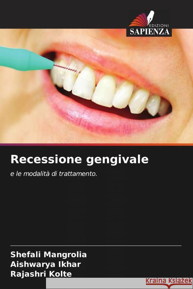 Recessione gengivale Mangrolia, Shefali, Ikhar, Aishwarya, Kolte, Rajashri 9786208006082 Edizioni Sapienza - książka