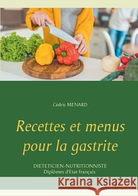 Recettes et menus pour la gastrite Cedric Menard 9782322119356 Books on Demand - książka