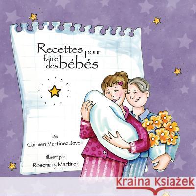 Recettes pour faire des bébés Carmen Martinez Jover, Rosemary Martinez 9786072906242 Carmen Martinez Jover - książka