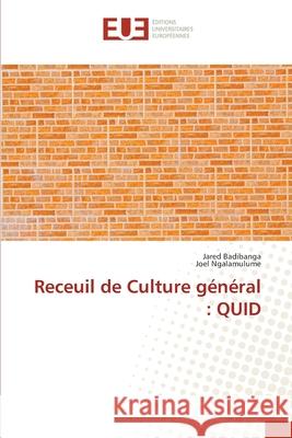Receuil de Culture général : QUID Badibanga, Jared, Ngalamulume, Joel 9786209539800 Éditions universitaires européennes - książka