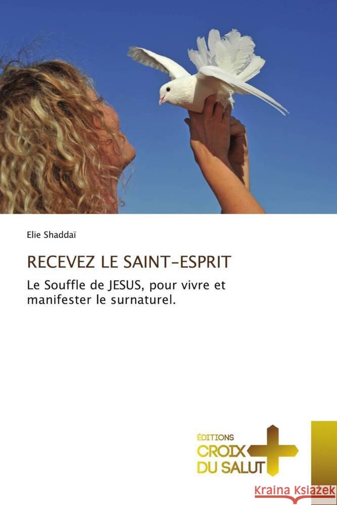 Recevez Le Saint-Esprit Elie Shadda? 9786206168072 Ditions Croix Du Salut - książka