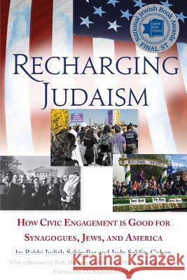 Recharging Judaism: How Civic Engagement is Good for Synagogues, Jews, and America Schindler, Judith 9780881233087 Central Conference of American Rabbis - książka