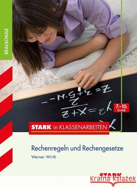 Rechenregeln und Rechengesetze, Realschule : 7.-10. Klasse Wirth, Werner 9783849008802 Stark - książka