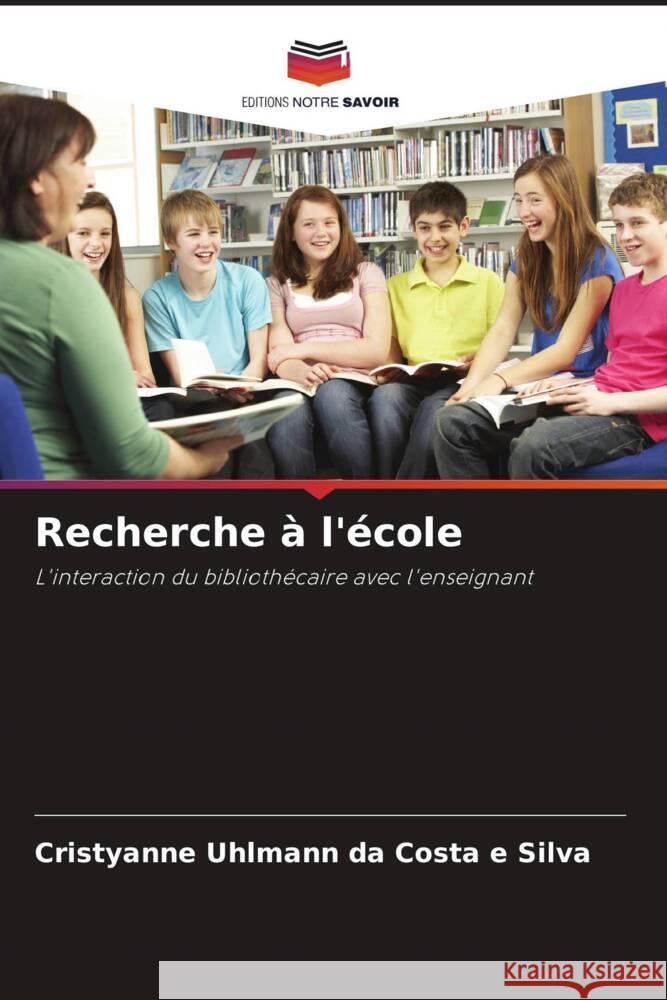 Recherche à l'école Uhlmann da Costa e Silva, Cristyanne 9786208623326 Editions Notre Savoir - książka