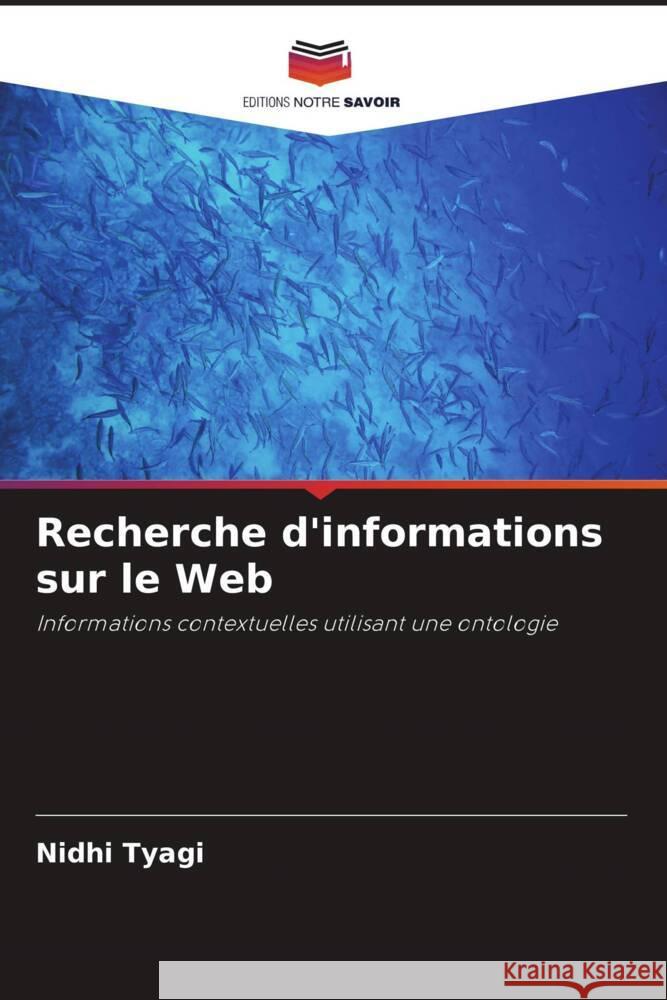 Recherche d'informations sur le Web Tyagi, Nidhi 9786204888514 Editions Notre Savoir - książka