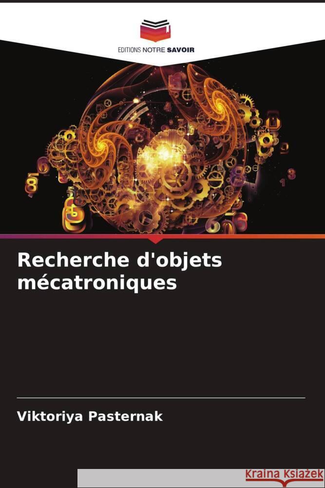 Recherche d'objets mécatroniques Pasternak, Viktoriya 9786204412900 Editions Notre Savoir - książka