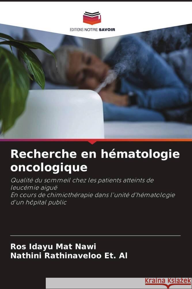 Recherche en hématologie oncologique Mat Nawi, Ros Idayu, RATHINAVELOO ET. AL, NATHINI 9786205055946 Editions Notre Savoir - książka