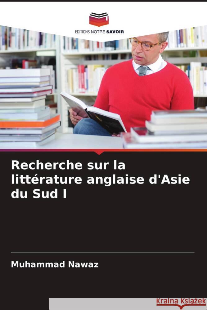 Recherche sur la littérature anglaise d'Asie du Sud I Nawaz, Muhammad 9786204588568 Editions Notre Savoir - książka