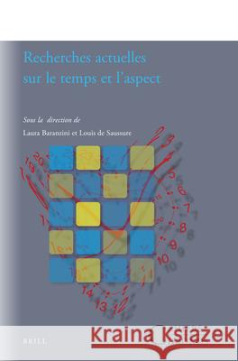 Recherches Actuelles Sur Le Temps Et l'Aspect Laura Baranzini Louis Saussure 9789004465862 Brill - książka