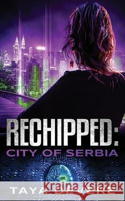 Rechipped City of Serbia Taya Devere 9789527404485 DVM Press - książka