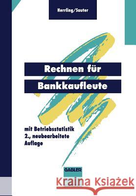 Rechnen Für Bankkaufleute: Mit Betriebsstatistik Herrling, Erich 9783409977265 Springer - książka