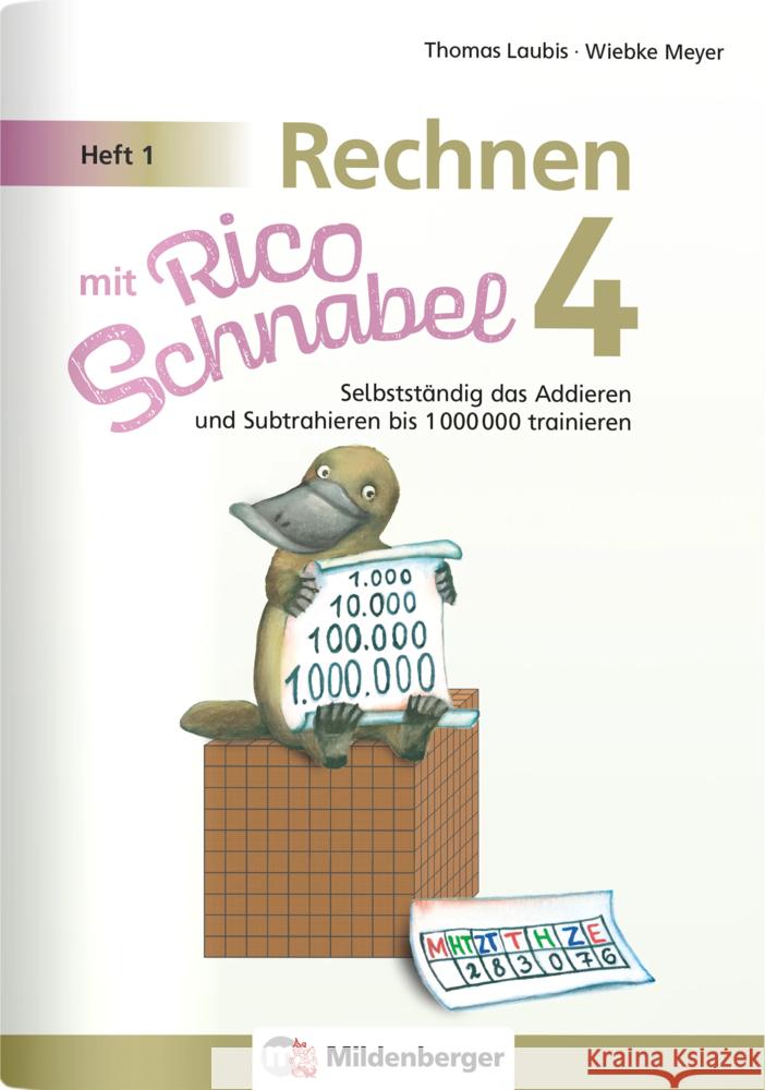 Rechnen mit Rico Schnabel 4, Heft 1 - Selbstständig das Addieren und Subtrahieren bis 1000000 trainieren Meyer, Wiebke, Laubis, Thomas 9783619454006 Mildenberger - książka