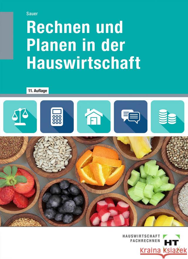 Rechnen und Planen in der Hauswirtschaft Sauer, Ingeborg 9783582198211 Handwerk und Technik - książka