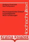 Rechnergestützter Entwurf Hochintegrierter Mos-Schaltungen Rosenstiel, Wolfgang 9783540502784 Springer