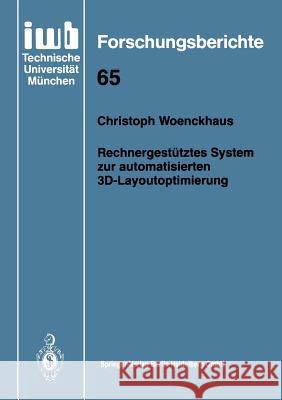 Rechnergestütztes System Zur Automatisierten 3d-Layoutoptimierung Woenckhaus, Christoph 9783540572848 Springer-Verlag - książka