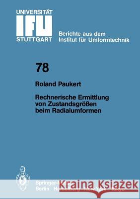 Rechnerische Ermittlung von Zustandsgrößen beim Radialumformen R. Paukert 9783540132875 Springer-Verlag Berlin and Heidelberg GmbH &  - książka