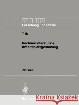 Rechnerunterstützte Arbeitsplatzgestaltung: Iao-Forum 26. September 1990 Bullinger, Hans-Jörg 9783540531401 Not Avail - książka