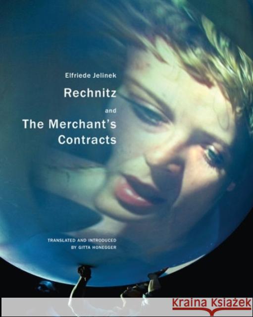 Rechnitz and the Merchant's Contracts Jelinek, Elfriede 9780857422255 Seagull Books - książka