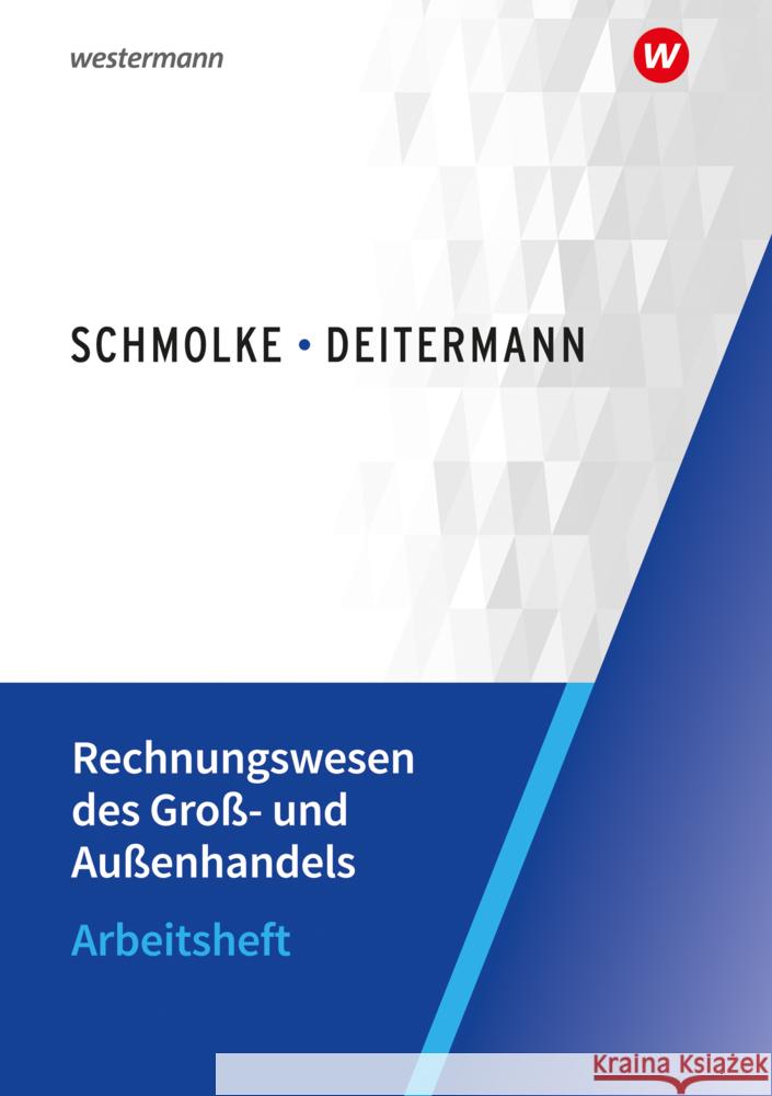 Rechnungswesen des Groß- und Außenhandels Deitermann, Manfred, Flader, Björn, Rückwart, Wolf-Dieter 9783804576728 Winklers im Westermann - książka