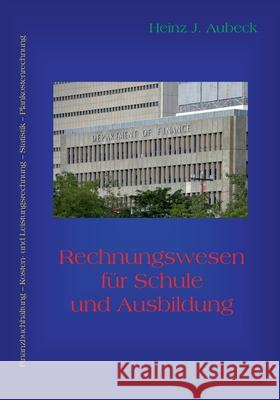 Rechnungswesen für Schule und Ausbildung Aubeck, Heinz J. 9783837047929 Bod - książka