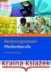 Rechnungswesen Medienberufe, Finanzbuchhaltung Beste, Johannes Hahn, Hans Wolf, Thomas 9783427325017 Bildungsverlag E1NS - książka