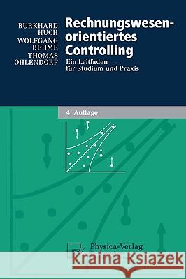 Rechnungswesen-Orientiertes Controlling: Ein Leitfaden Für Studium Und Praxis Huch, Burkhard 9783790800944 Physica-Verlag Heidelberg - książka