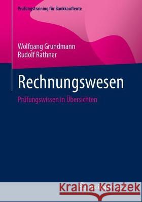 Rechnungswesen: Prüfungswissen in Übersichten Grundmann, Wolfgang 9783658393434 Springer Gabler - książka