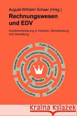 Rechnungswesen Und Edv. 17. Saarbrücker Arbeitstagung 1996: Kundenorientierung in Industrie, Dienstleistung Und Verwaltung Scheer, August-Wilhelm 9783642648540 Physica-Verlag - książka