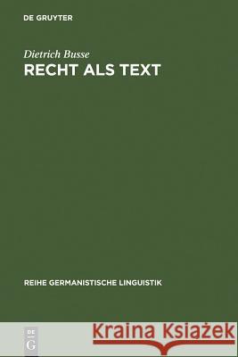 Recht als Text Dietrich Busse 9783484311312 de Gruyter - książka