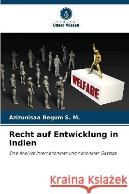 Recht auf Entwicklung in Indien Azizunisaa Begum S M 9786205278130 Verlag Unser Wissen - książka