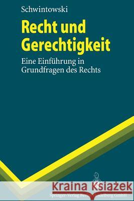 Recht Und Gerechtigkeit: Eine Einführung in Grundfragen Des Rechts Schwintowski, Hans-Peter 9783540604266 Springer - książka