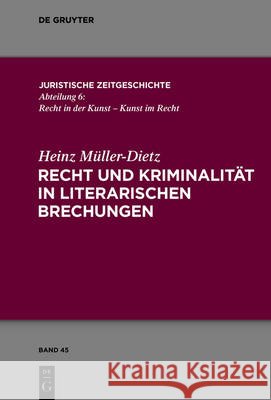 Recht Und Kriminalität in Literarischen Brechungen Heinz Müller-Dietz 9783110473629 De Gruyter - książka
