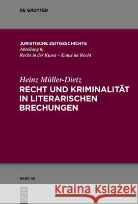 Recht Und Kriminalität in Literarischen Brechungen Heinz Müller-Dietz 9783110473629 De Gruyter - książka