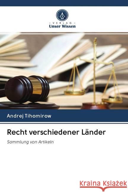 Recht verschiedener Länder Tihomirow, Andrej 9786202829427 Verlag Unser Wissen - książka