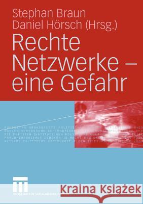 Rechte Netzwerke -- Eine Gefahr Braun, Stephan 9783810041531 Vs Verlag F R Sozialwissenschaften - książka
