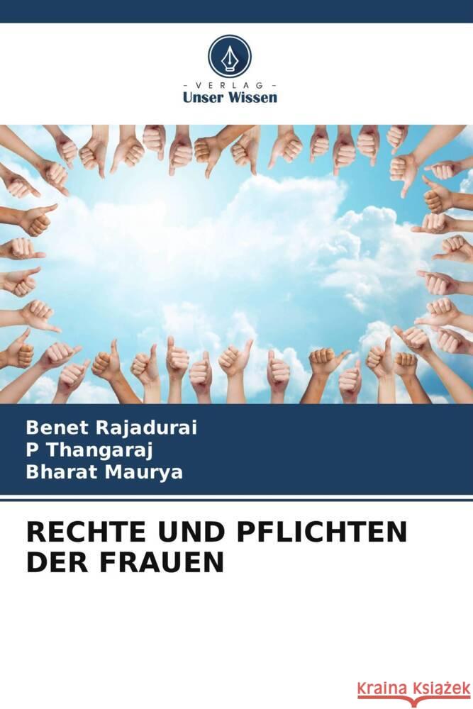 RECHTE UND PFLICHTEN DER FRAUEN Rajadurai, Benet, Thangaraj, P, Maurya, Bharat 9786206335610 Verlag Unser Wissen - książka