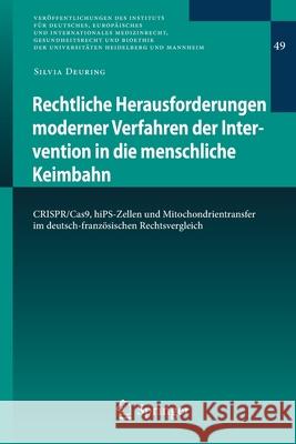 Rechtliche Herausforderungen Moderner Verfahren Der Intervention in Die Menschliche Keimbahn: Crispr/Cas9, Hips-Zellen Und Mitochondrientransfer Im De Deuring, Silvia 9783662597965 Springer - książka