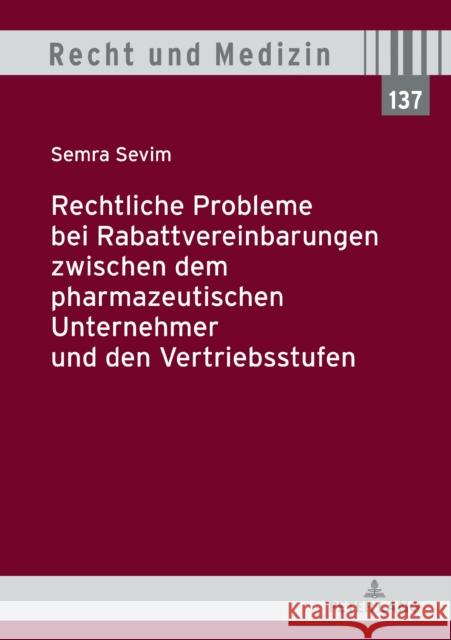 Rechtliche Probleme Bei Rabattvereinbarungen Zwischen Dem Pharmazeutischen Unternehmer Und Den Vertriebsstufen Kern, Bernd-Rüdiger 9783631810187 Peter Lang Gmbh, Internationaler Verlag Der W - książka