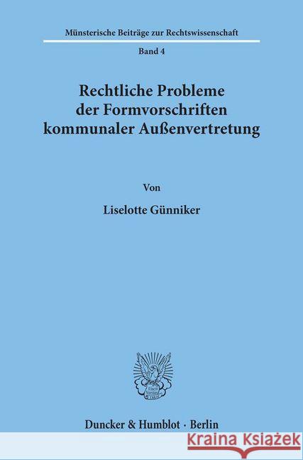 Rechtliche Probleme Der Formvorschriften Kommunaler Aussenvertretung Gunniker, Liselotte 9783428056835 Duncker & Humblot - książka