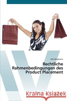 Rechtliche Rahmenbedingungen des Product Placement Bergmann, Silke 9783639430370 AV Akademikerverlag - książka