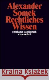 Rechtliches Wissen Somek, Alexander 9783518294024 Suhrkamp - książka