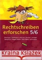 Rechtschreiben erforschen, Arbeitsheft 5./6. Schuljahr : Schwingen, Verlängern, Ableiten, Merken, Zerlegen, Korrigieren, Regeln finden, Über Wörter nachdenken Fulde, Agnes Piepenbrock, Christiane  9783060604661 Cornelsen - książka